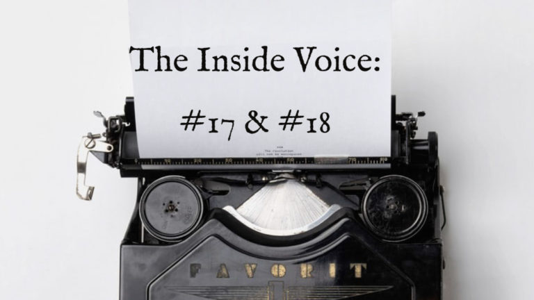 The Inside Voice #17 -“Stages” and #18- “Fires”