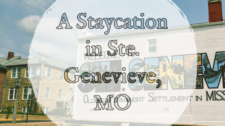 A Staycation in Ste. Genevieve, MO
