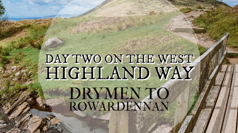 Day Two on the West Highland Way: Drymen to Rowardennan